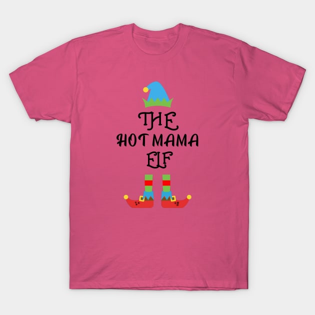 The Hot Mama Elf Matching Family Group Christmas Party T-Shirt by CareTees